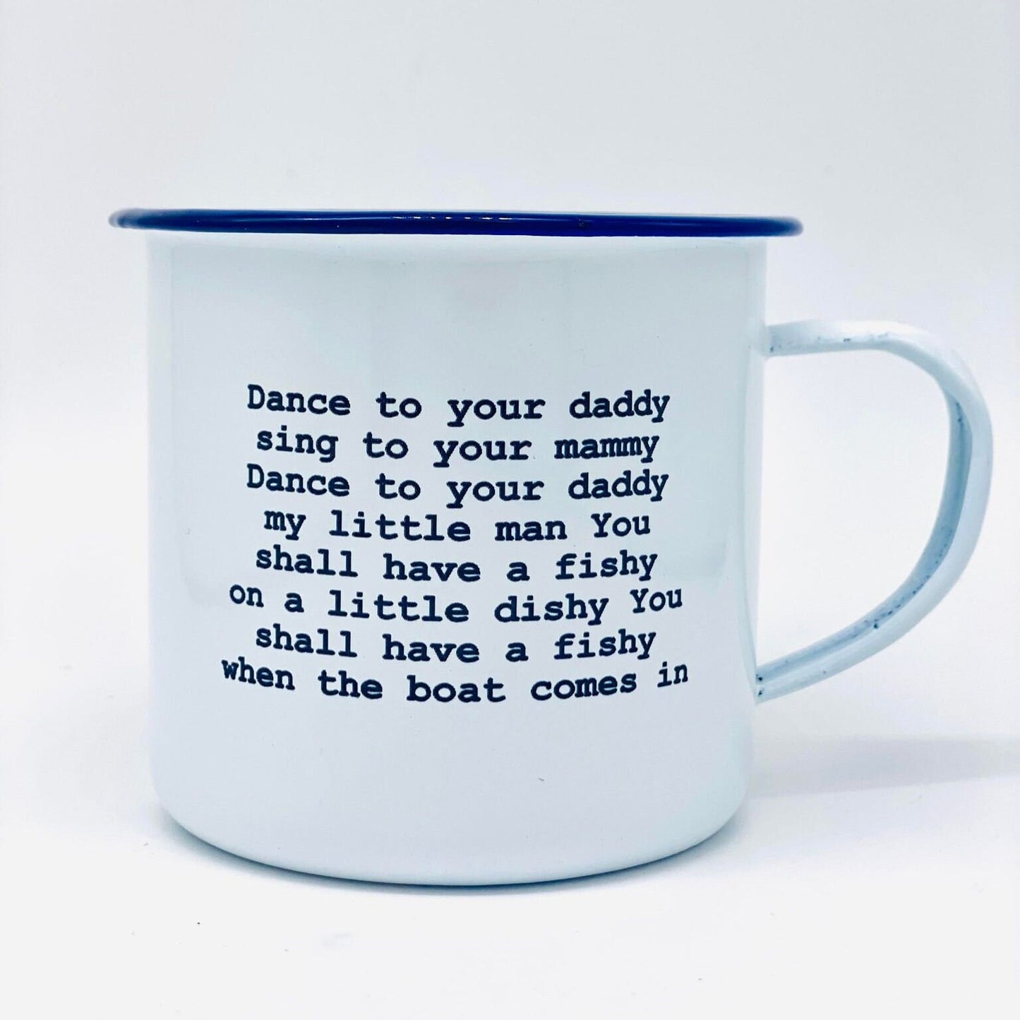 Dance to your daddy  sea shanty enamel mug
